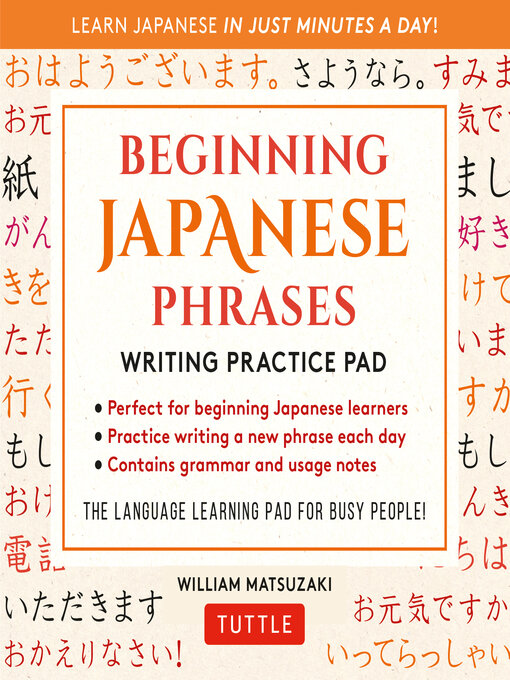 Title details for Beginning Japanese Phrases Language Practice Pad by William Matsuzaki - Available